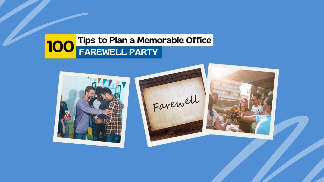 100 Tips to Plan a Memorable Office Farewell Party: The Ultimate Guide ...